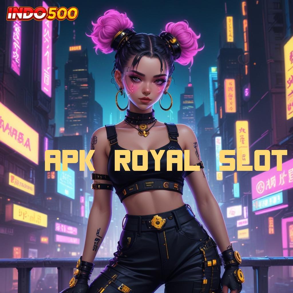 APK ROYAL SLOT ⚌ Slot IOS Dengan Versi Web 3 Unggul Hari Ini