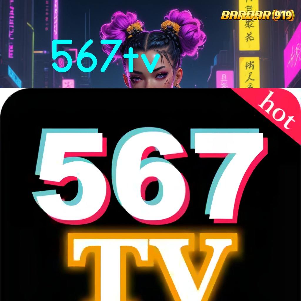 567TV → Langsung Bonus Dalam Sistem Scatter Baru