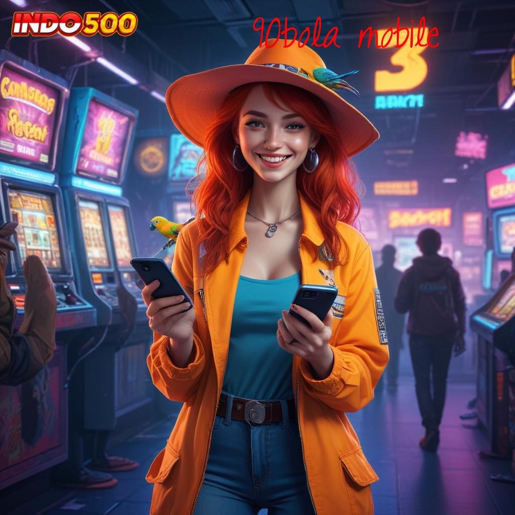 90BOLA MOBILE ✷ auto viral jalan cepat spin scatter terjamin untung