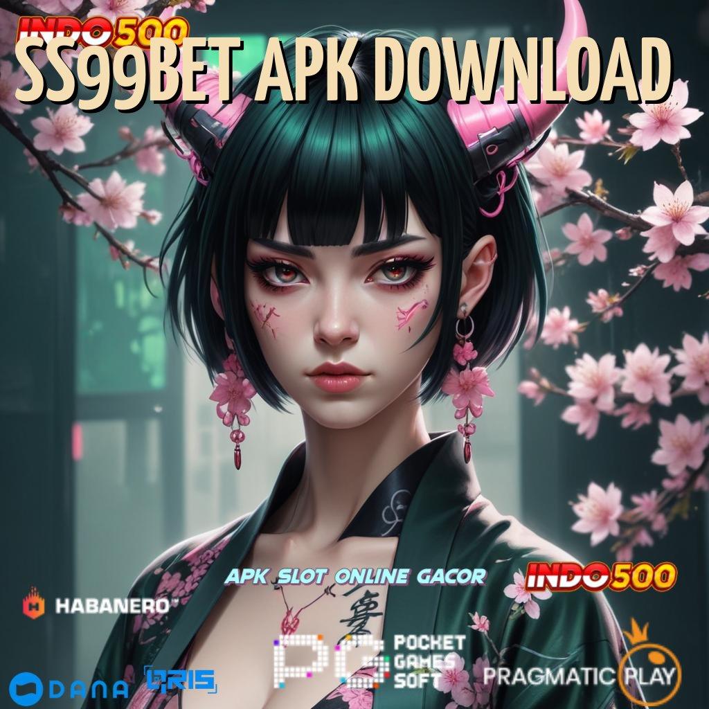 SS99BET APK DOWNLOAD versi 2.577.66 optimal kilat event