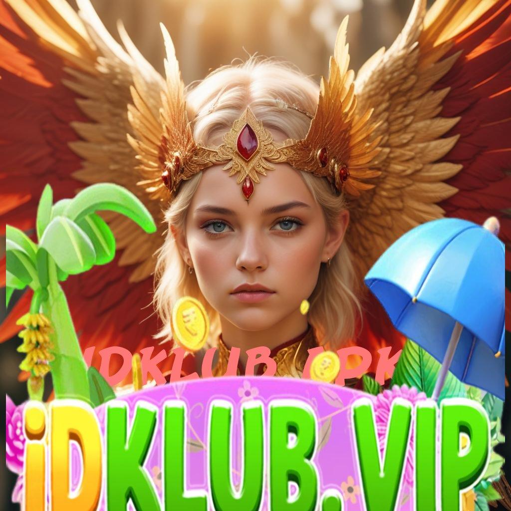 IDKLUB APK ✨ mudah maxwin tidak ada kekalahan promo