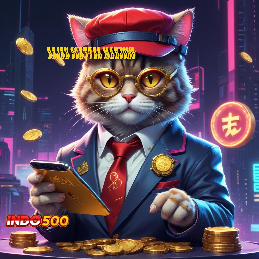 BAJAK SCATTER MAHJONG ↦ Depo Bni 25 000 Apk Slot Tanpa Modal Setoran