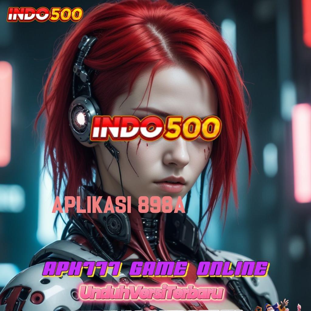 APLIKASI 898A ♍ Spin Instan Untuk Bonus Tanpa Kendala