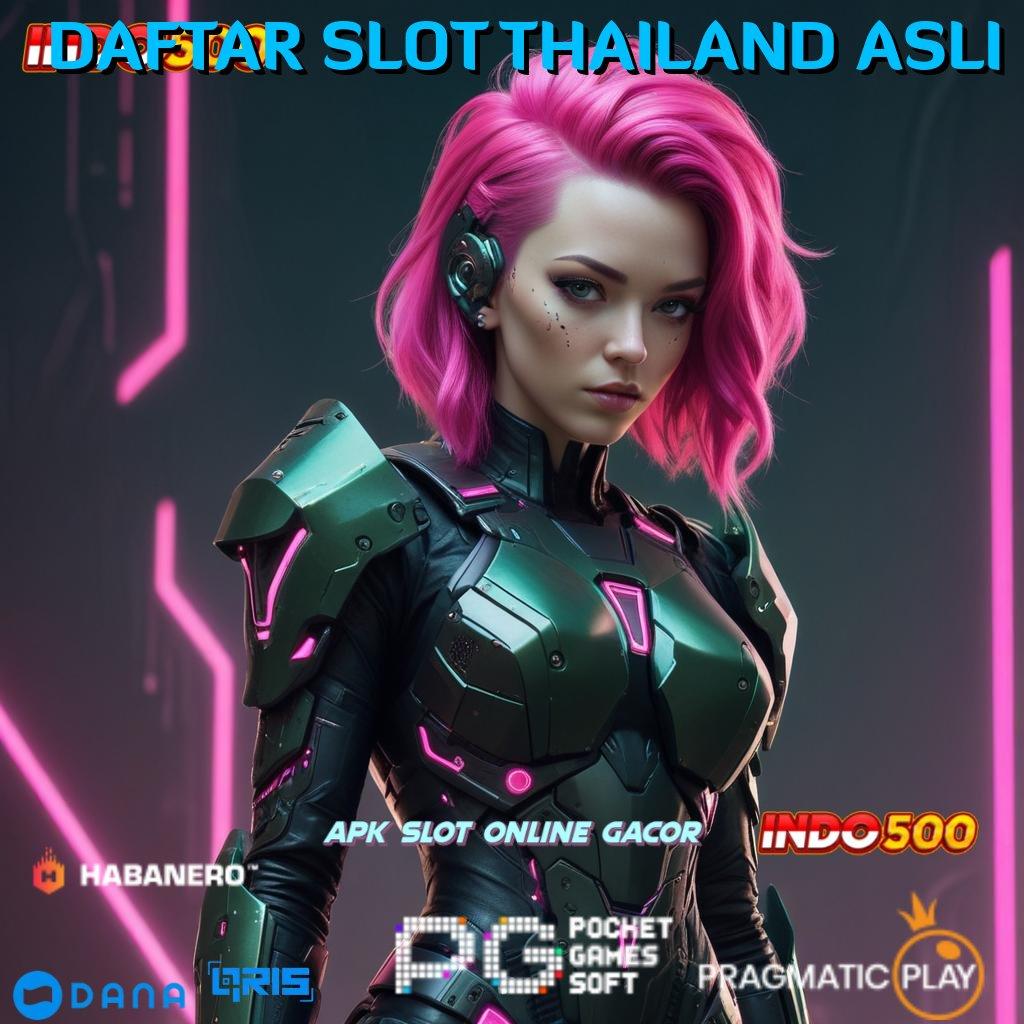 DAFTAR SLOT THAILAND ASLI 💯 Setor Kilat Dalam Waktu 2 Menit Saja Juara Maksimal