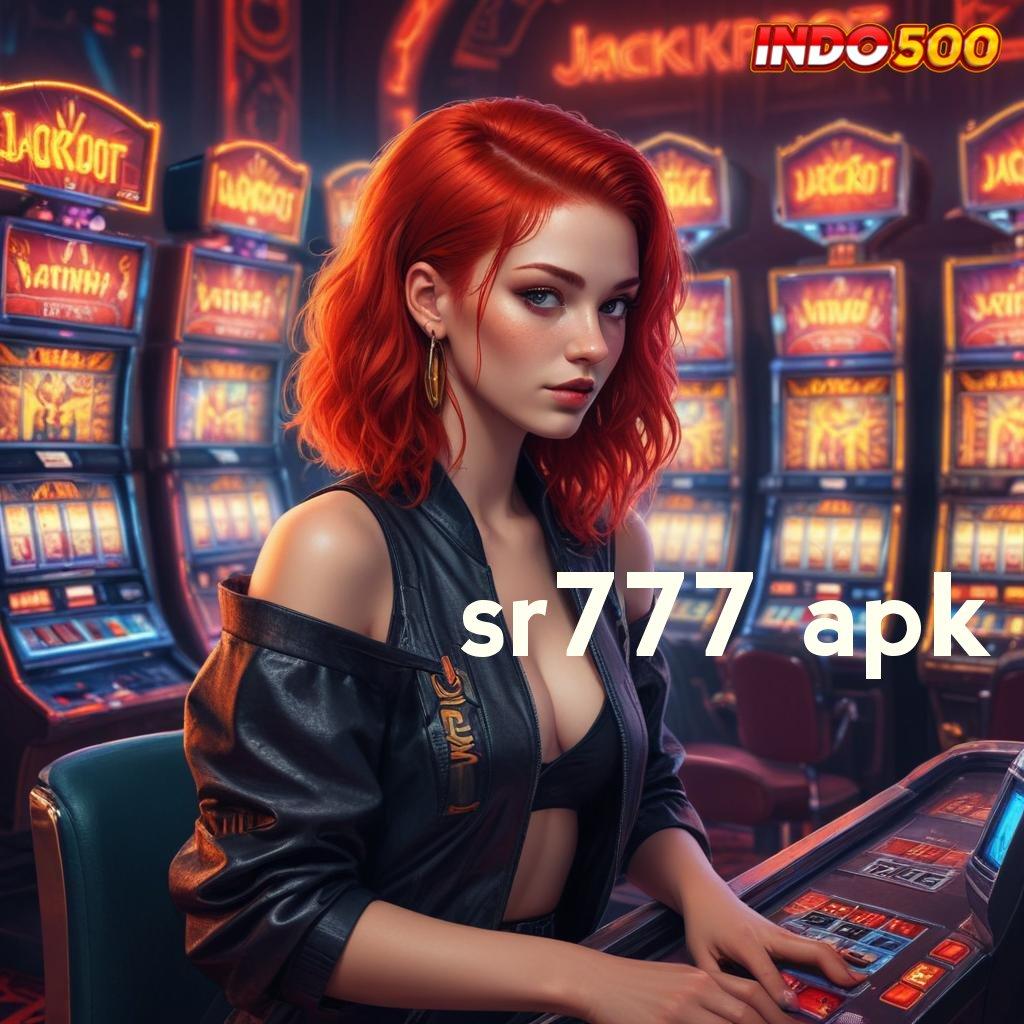 SR777 APK ⇉ Voucher Cuan Tinggi Bonus Auto Kaya