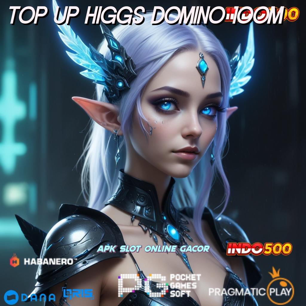 Top Up Higgs Domino 100m