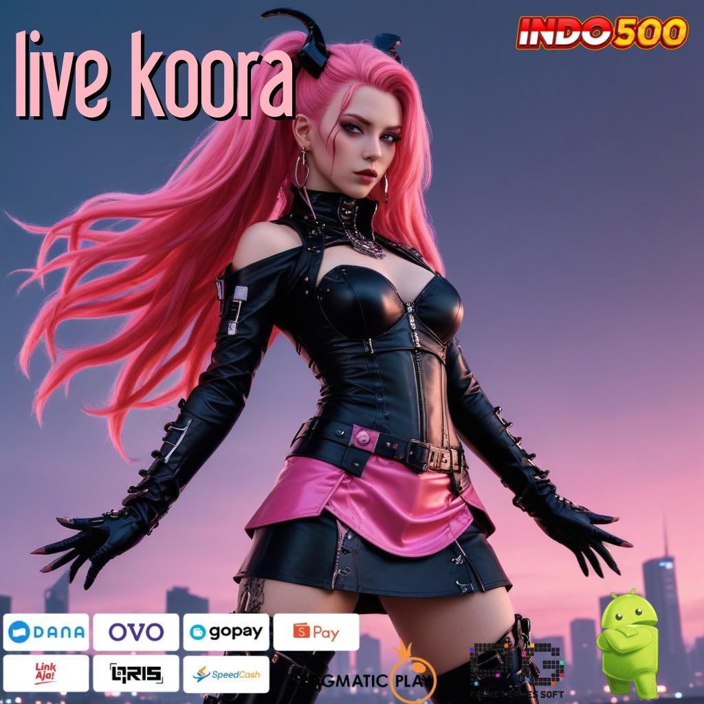 LIVE KOORA Aplikasi Jackpot Langsung WD