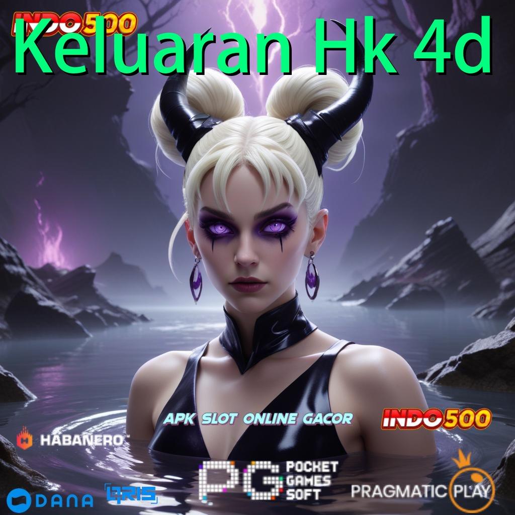 Keluaran Hk 4d