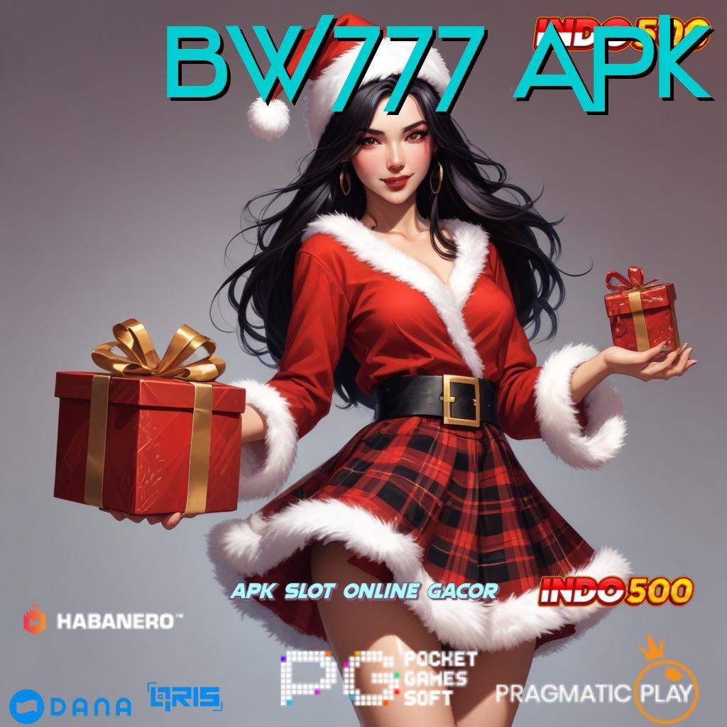 BW777 APK 🚀 Slot Hadiah Maksimal Tanpa Kekalahan Pasti Untung Banyak