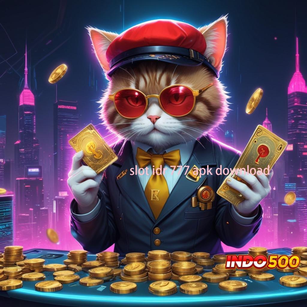 SLOT IDR 777 APK DOWNLOAD 🎮 Melihat Potensi Cuan di Balik Spin Cepat