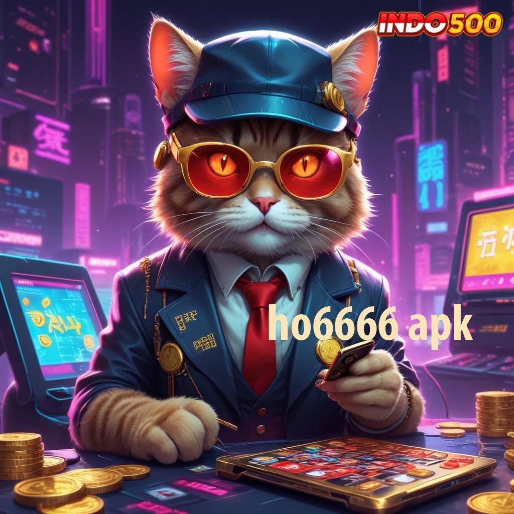 HO6666 APK ⇉ untung instan langsung dapat!