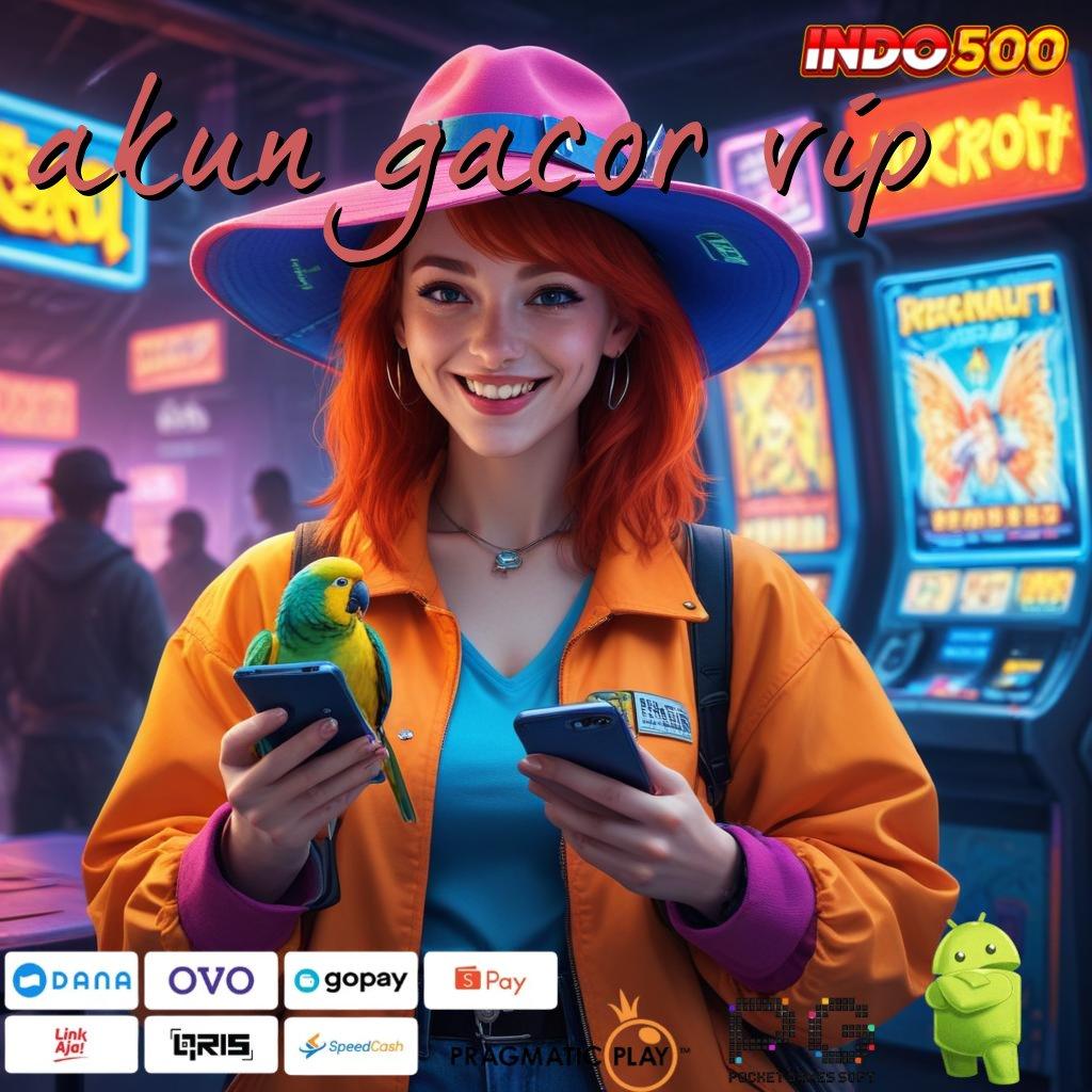 AKUN GACOR VIP Set Hadiah Fantastis Slot Gacor 2025 APK, Gacor Sejak Dulu!