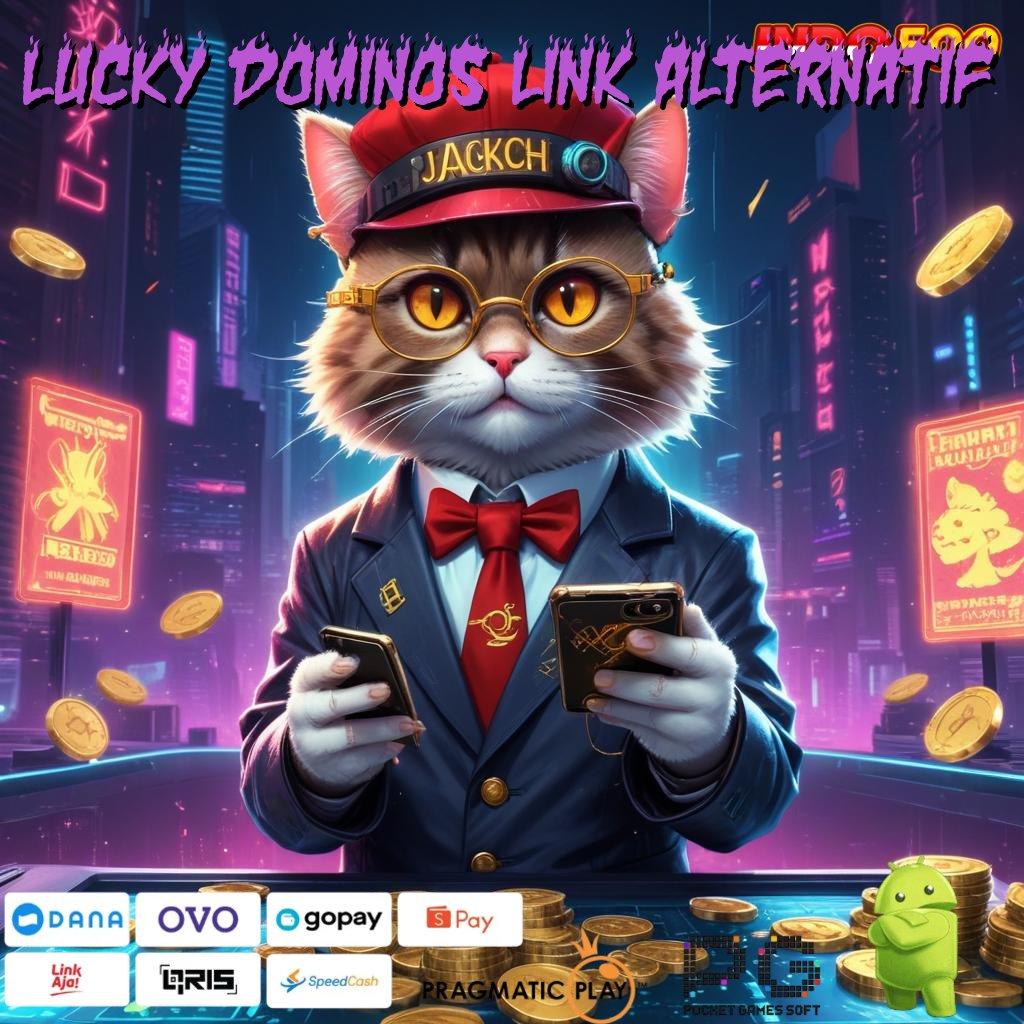 LUCKY DOMINOS LINK ALTERNATIF Aplikasi Terbaru Dengan Bonus Besar