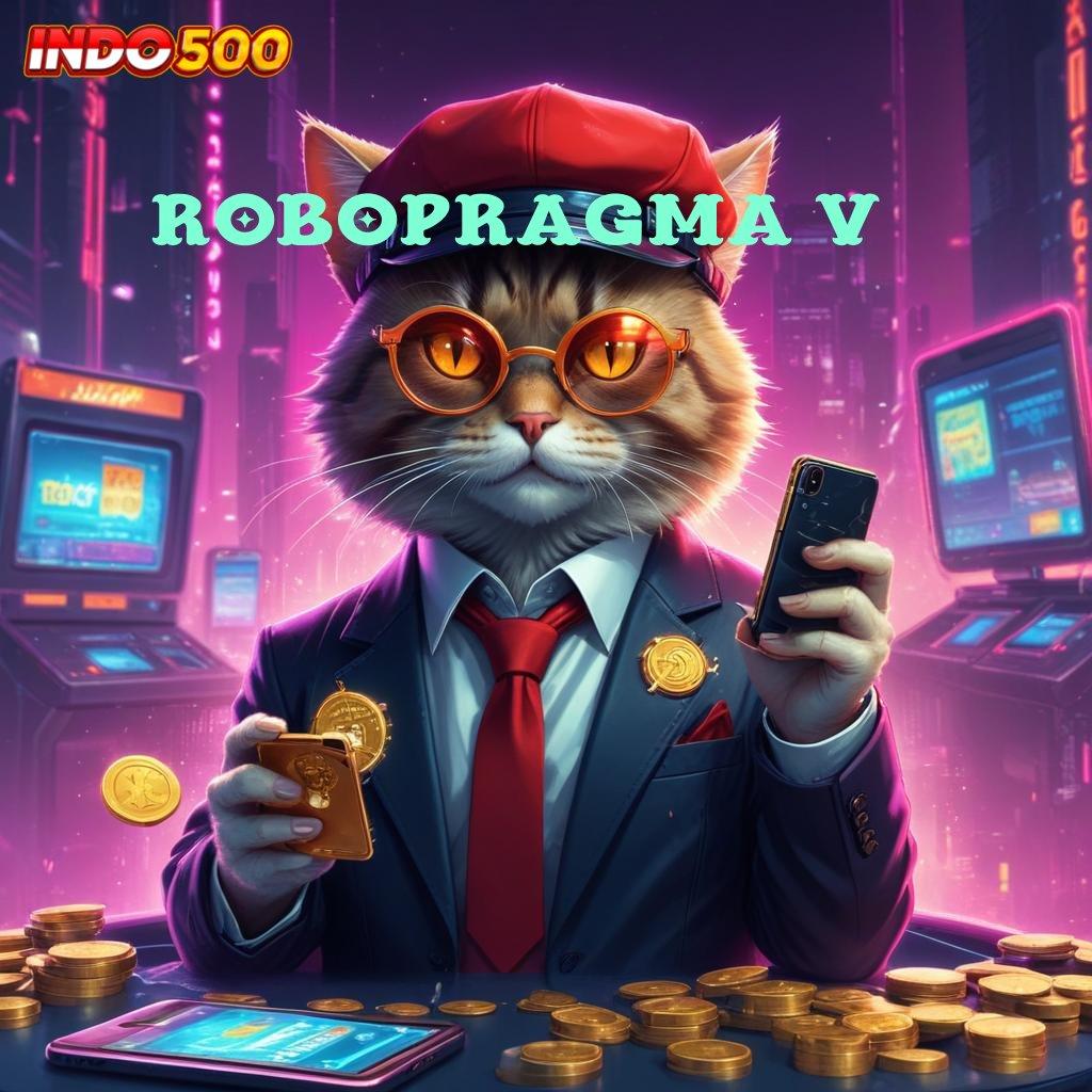 ROBOPRAGMA V2 ♍ panduan pelaksanaan bonus slot tanpa ribet