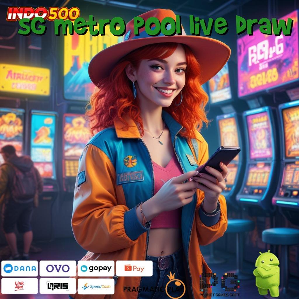 SG METRO POOL LIVE DRAW Mesin Cuan Jangan Tunggu, Cuan Menunggu di Sini