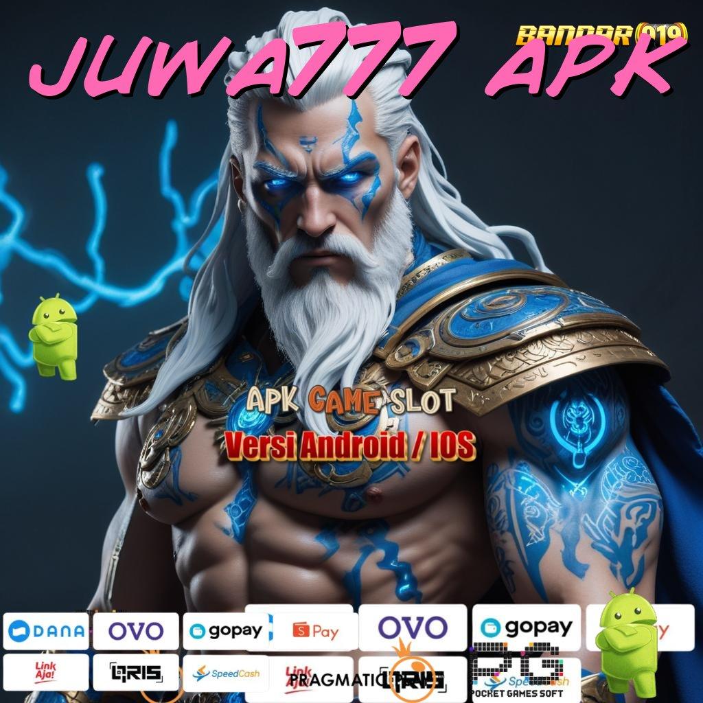 JUWA777 APK # mesin sultan baru profit besar untuk semua