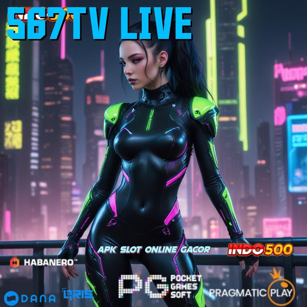 567TV LIVE 🚀 go maxwin