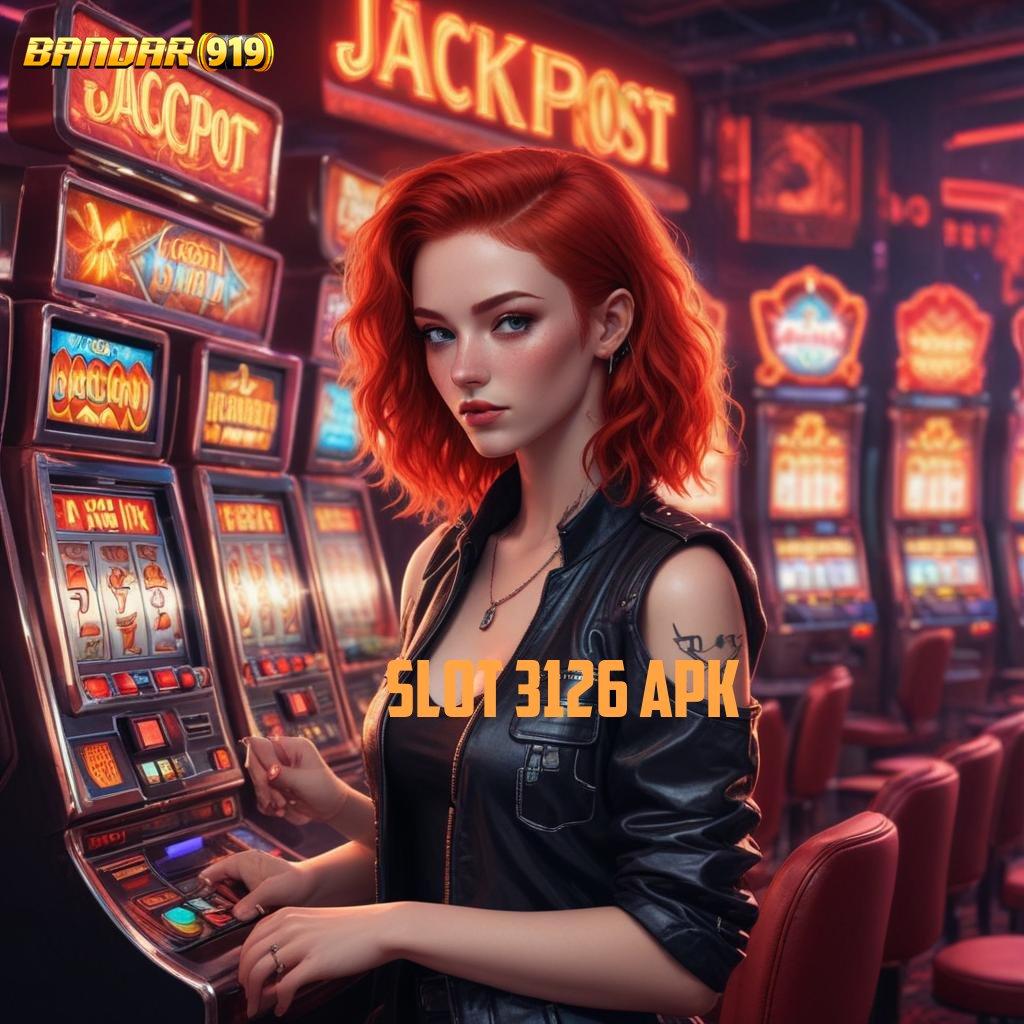 SLOT 3126 APK ➳ Nyaman dan Tidak Rumit Gampang Diikuti