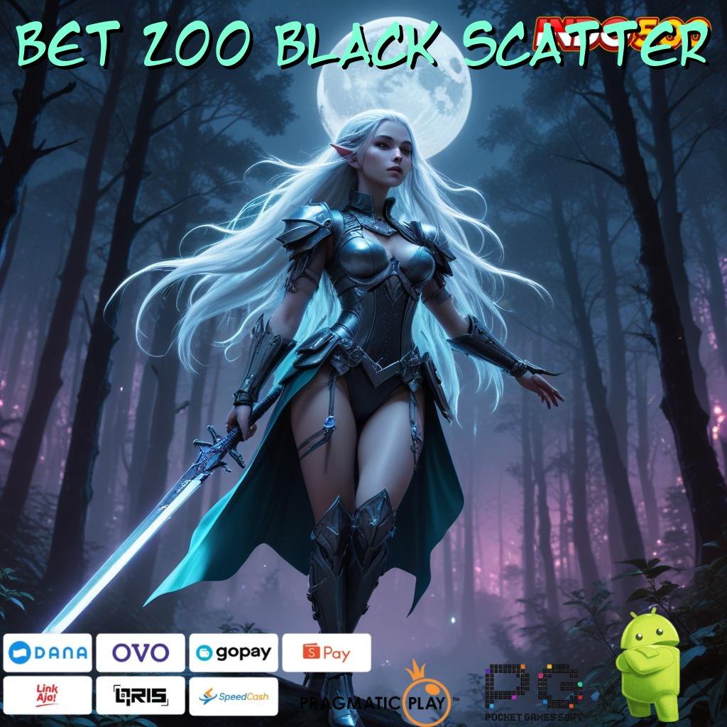 BET 200 BLACK SCATTER Versi Cuan Untuk Rezeki Instan