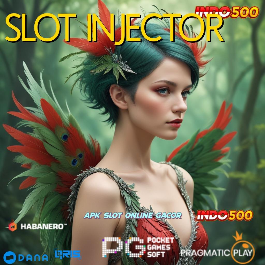 SLOT INJECTOR Pembaruan APK Bonus Harian Ekosistem