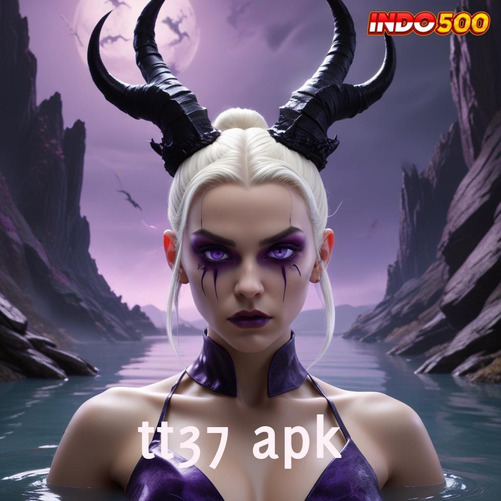 TT37 APK ➰ langsung maxwin jalan rezeki paling juara