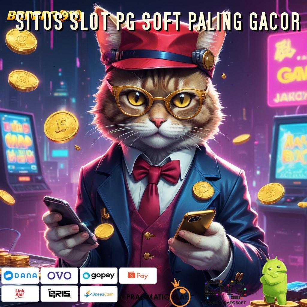 SITUS SLOT PG SOFT PALING GACOR # Event Android iOS Bonus Besar Pondasi