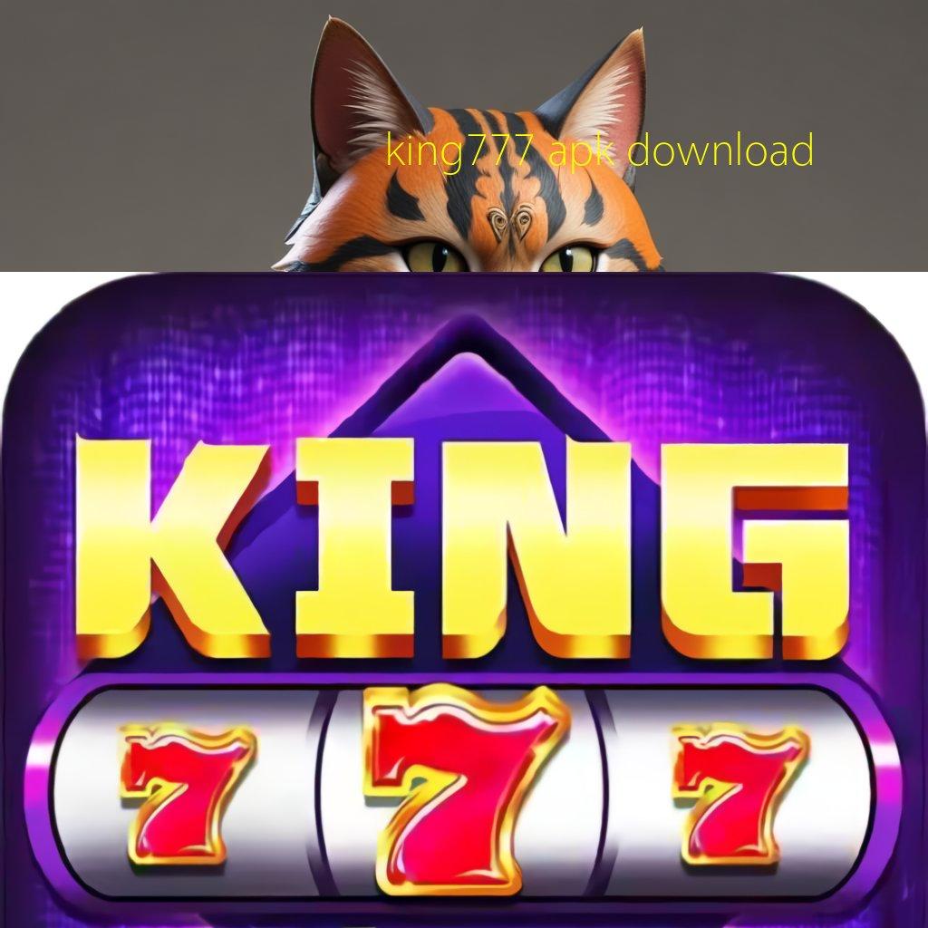 KING777 APK DOWNLOAD 🎮 Pasti Menang Deposit Kecil Selalu Untung Akun Spesial Baru