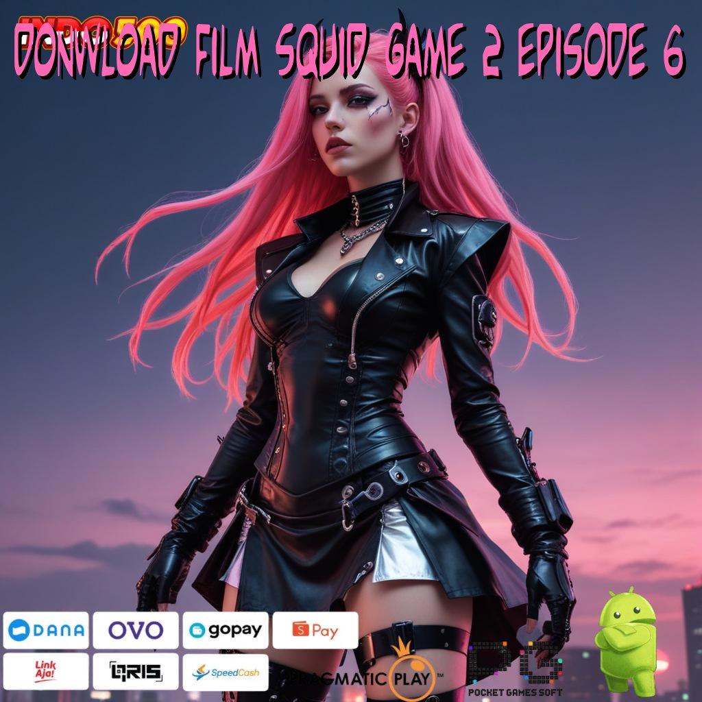 DONWLOAD FILM SQUID GAME 2 EPISODE 6 kaya dengan percaya diri