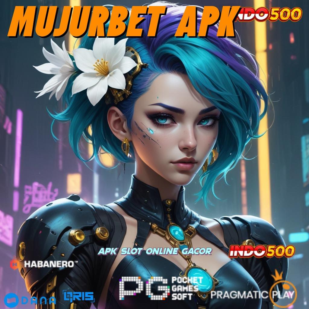 MUJURBET APK # pendanaan aman