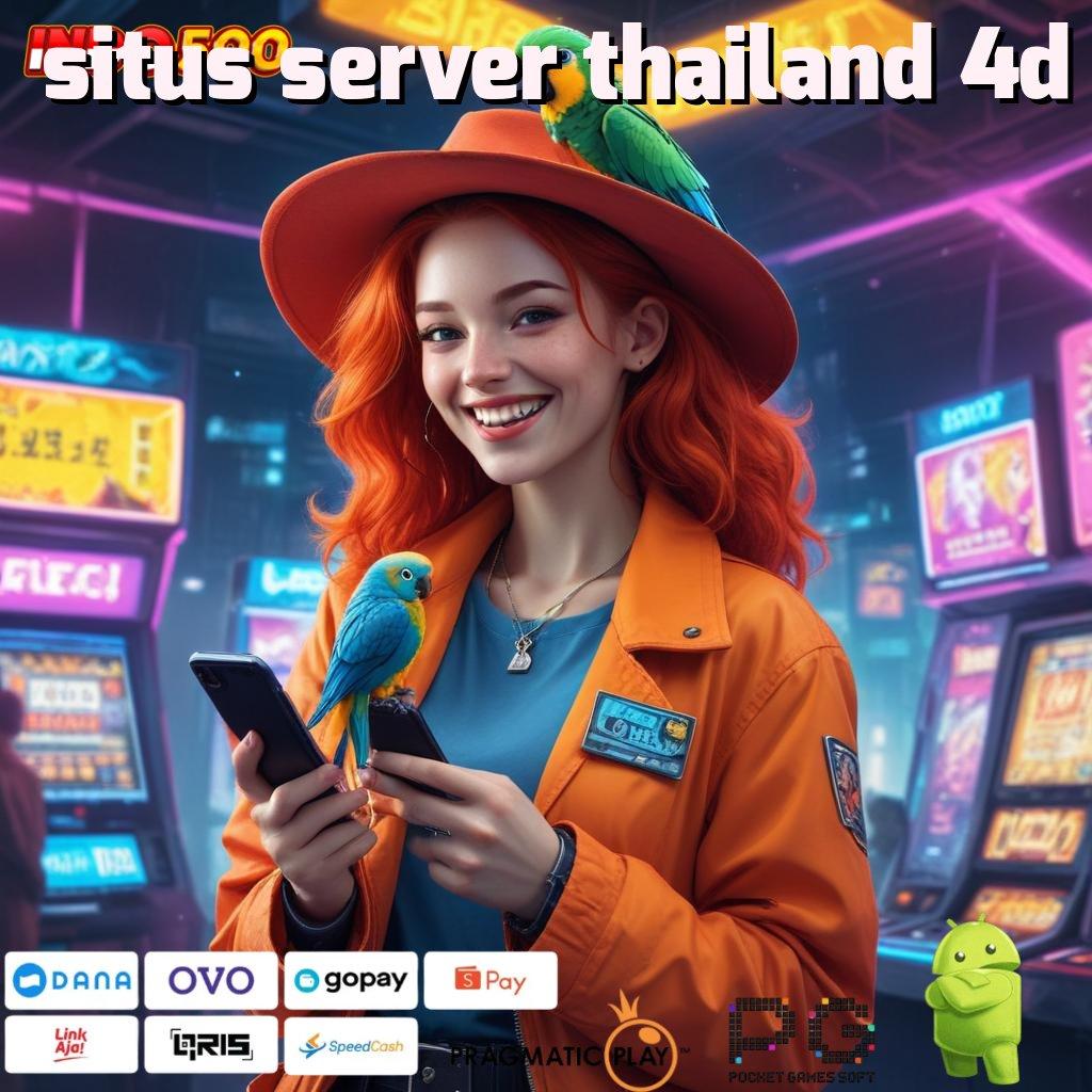 SITUS SERVER THAILAND 4D Bonus Cepat Cair Dengan Scatter Baru