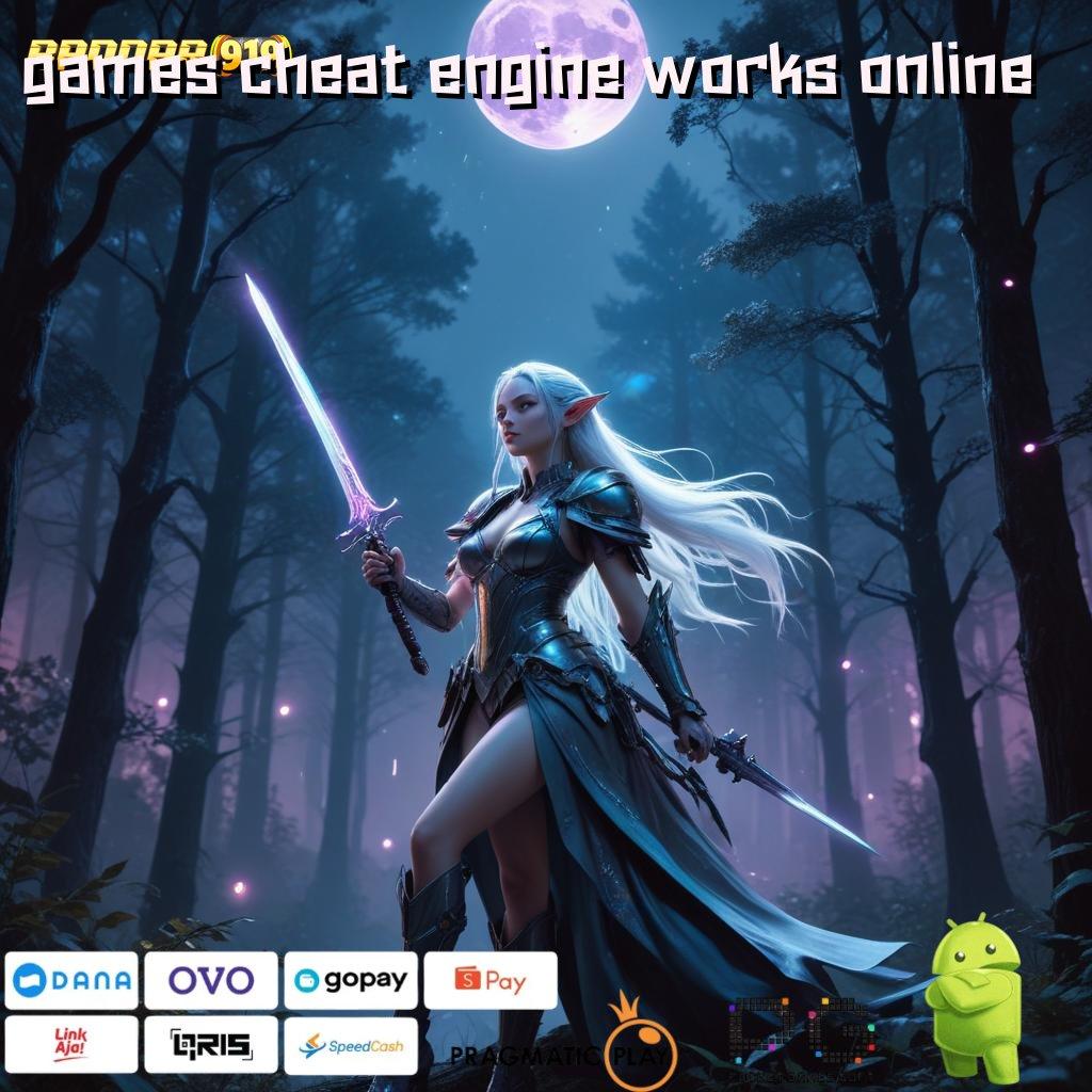 GAMES CHEAT ENGINE WORKS ONLINE , Apk Terpercaya Untuk Spin Maksimal