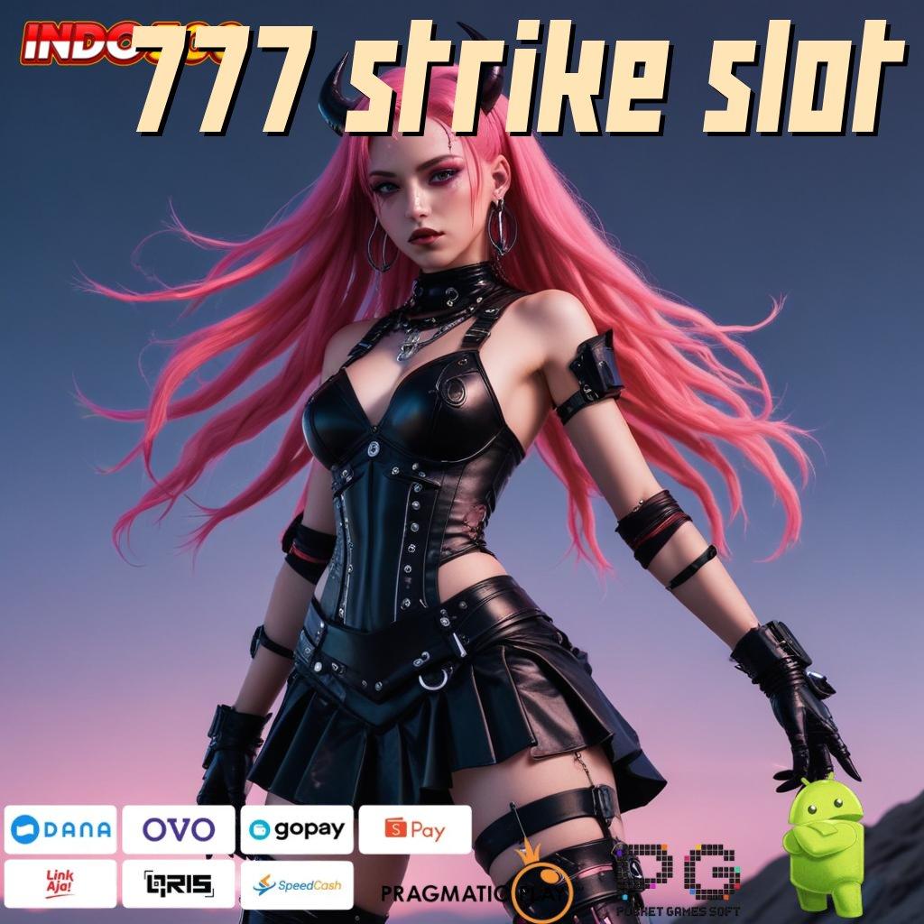 777 STRIKE SLOT bebas modal mesin sultan tanpa hambatan!