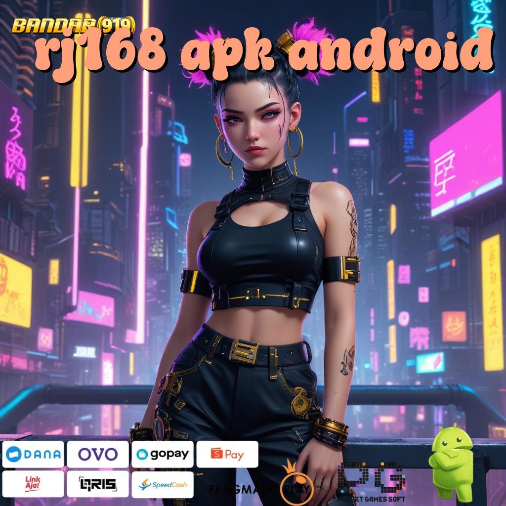 RJ168 APK ANDROID # kapasitas besar slot penuh keceriaan gacor hari ini