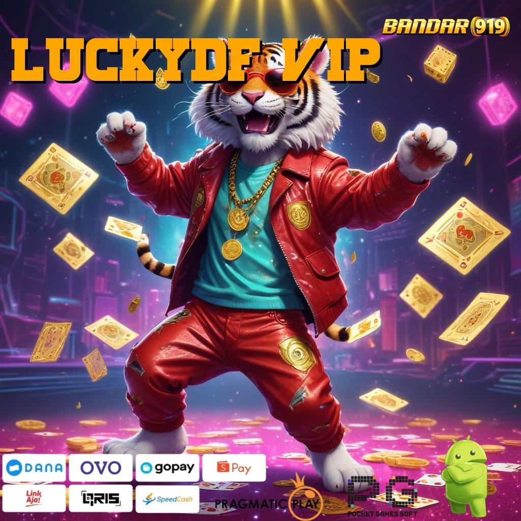 LUCKYDF VIP : Transaksi Kilat Bonus Server Cepat