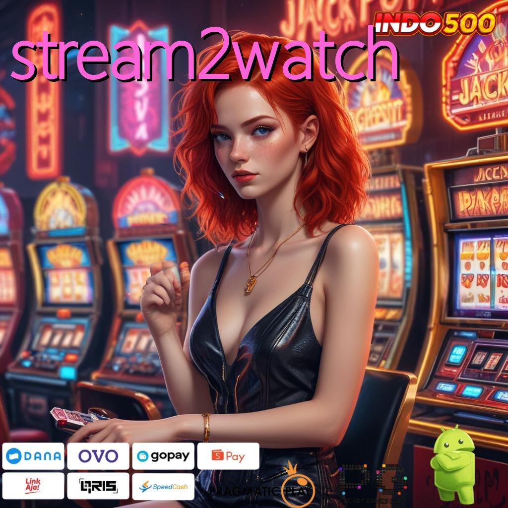 STREAM2WATCH depo 5k: investasi kecil drama besar!