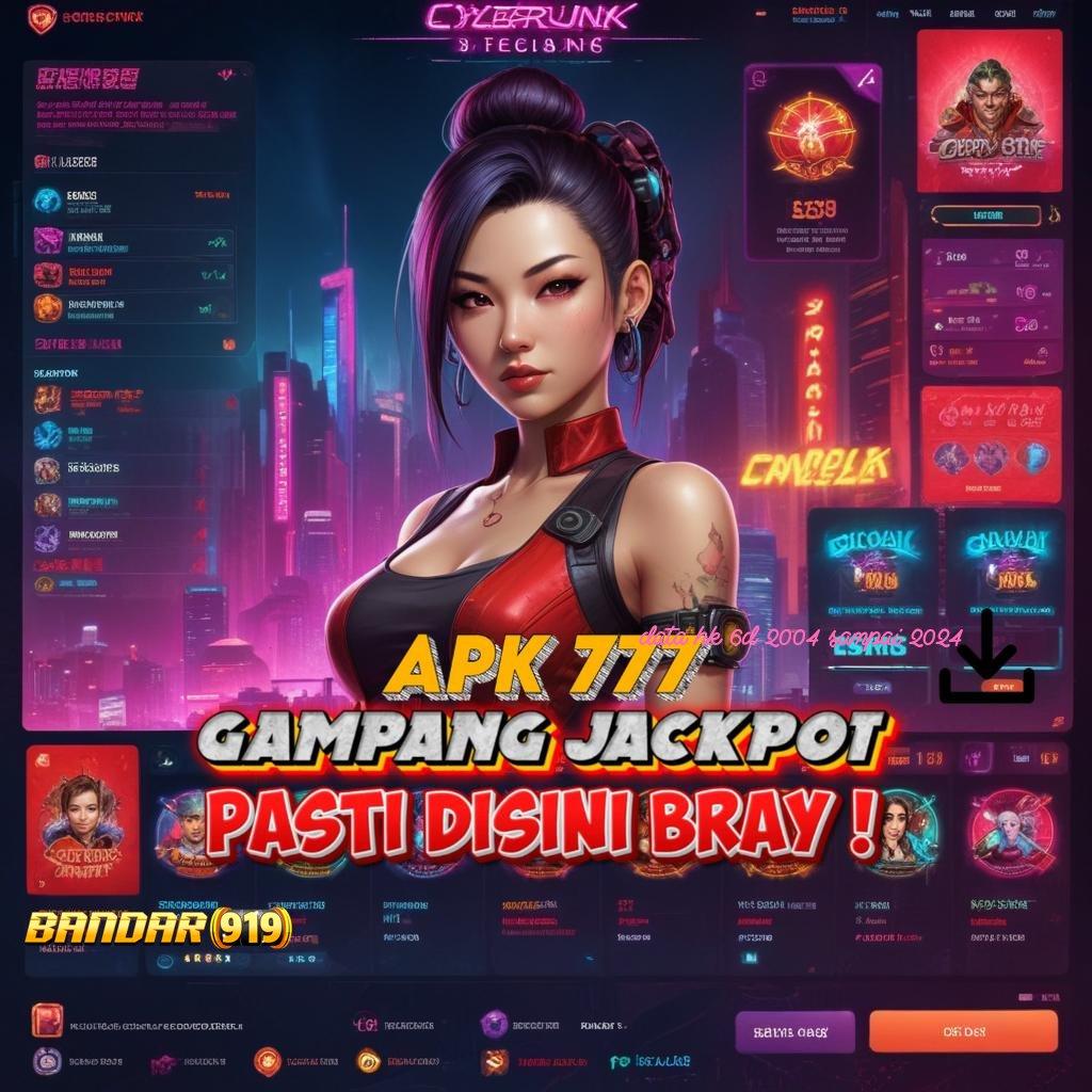 DATA HK 6D 2004 SAMPAI 2024 🥇 Voucher Untung APK Slot Online Uang Asli yang Efisien