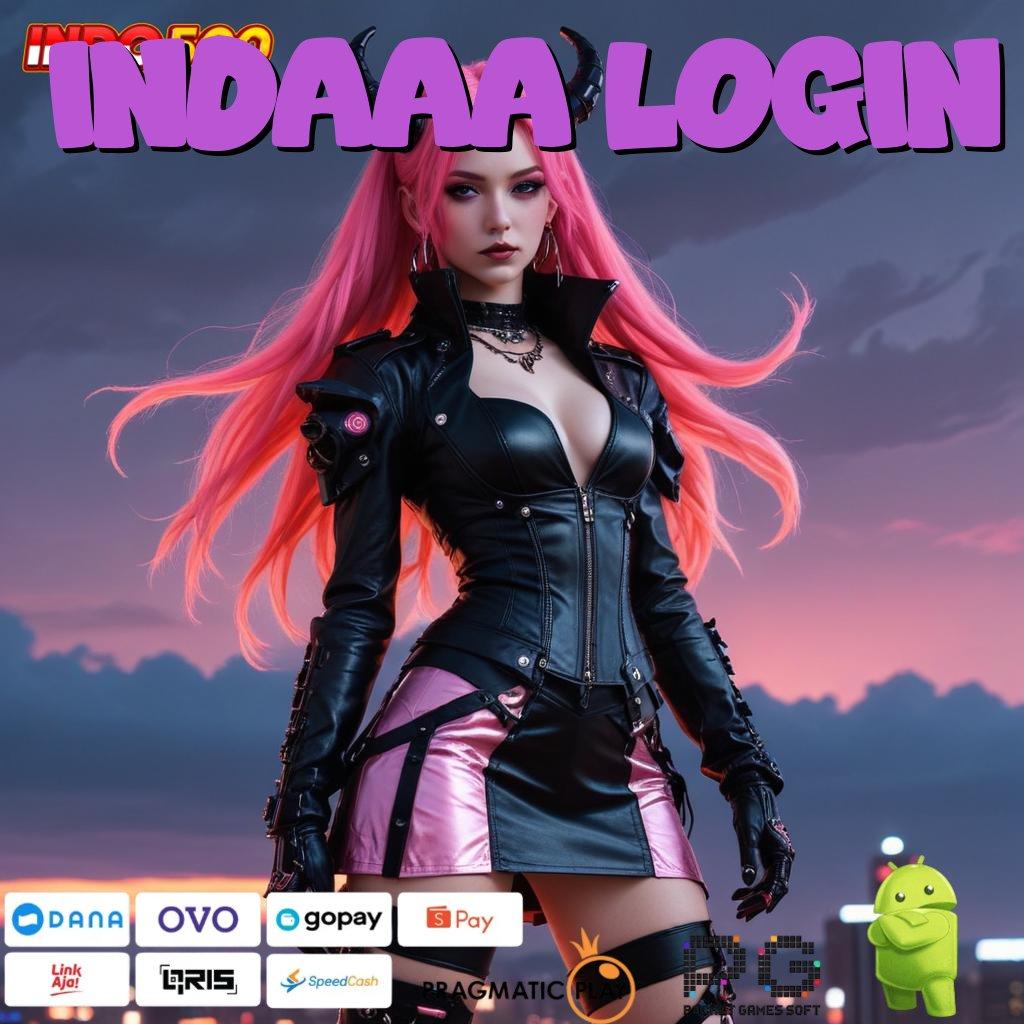 INDAAA LOGIN Bonus APK Pembaruan 60