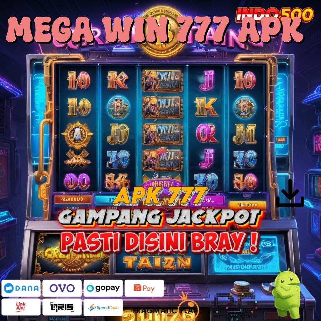 MEGA WIN 777 APK , fresh auto bank dp cuan