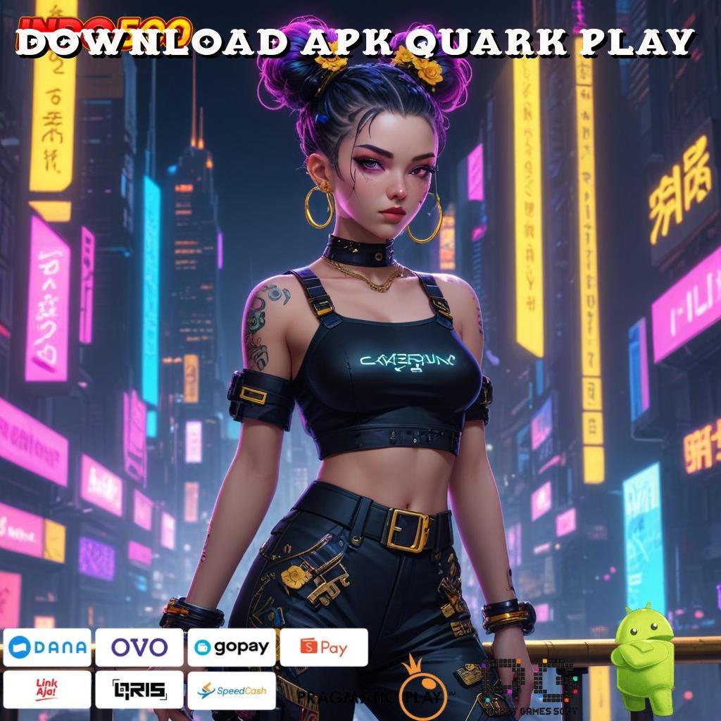 DOWNLOAD APK QUARK PLAY Mesin Pintar Dalam Sistem Pendidikan Mahasiswa Modern