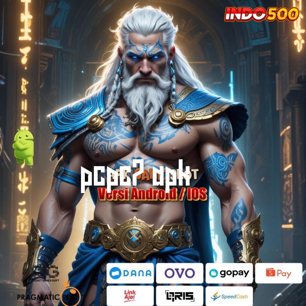 PCPC7 APK 🎮 RTP Tertinggi Android dan iOS Landasan