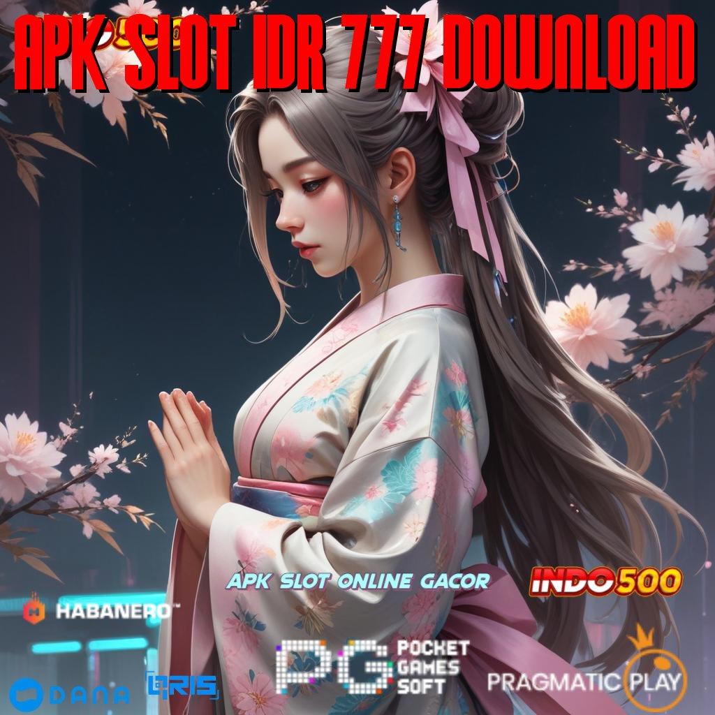 Apk Slot Idr 777 Download