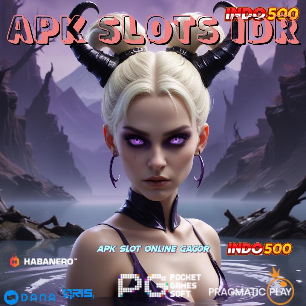 APK SLOTS IDR > aksesibilitas baru modal kecil langsung untung