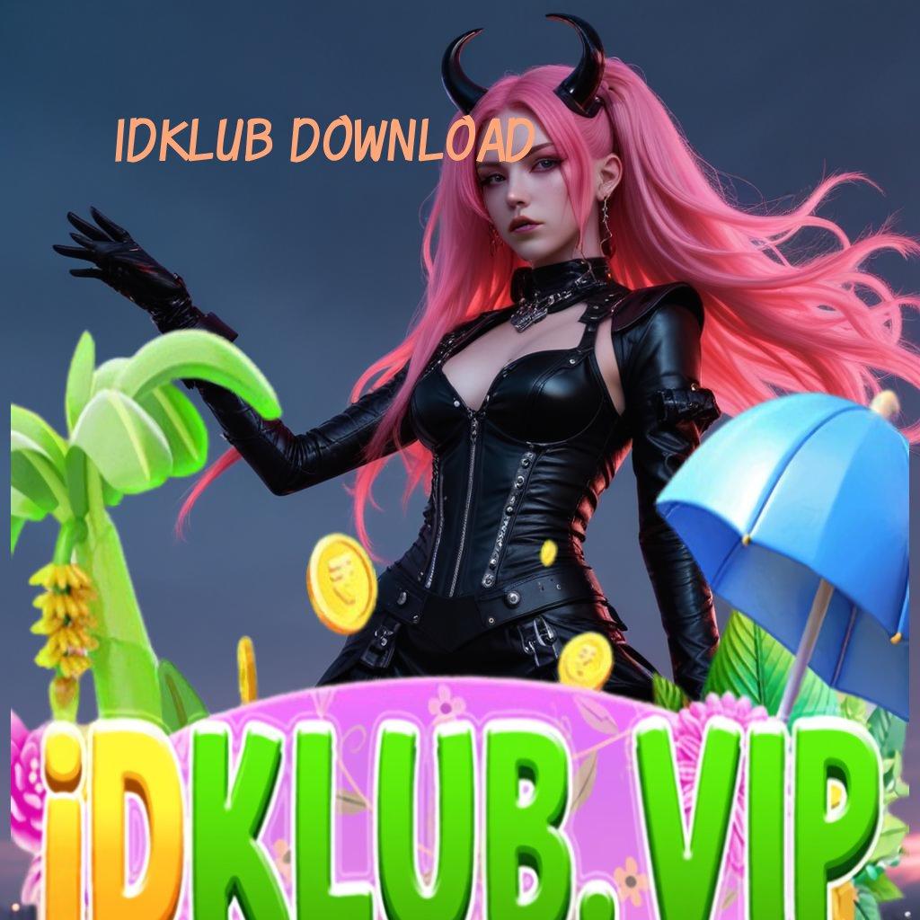 IDKLUB DOWNLOAD 💥 Hadiah Istimewa Untuk Solusi Digital Modern