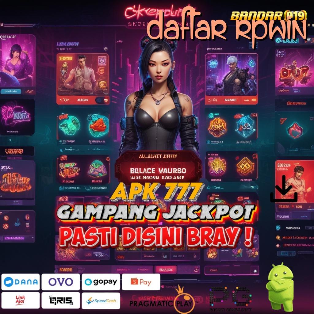 DAFTAR RPWIN : Tidak Ada Rugi Apk Slot Maxwin iOS & Android Free Download