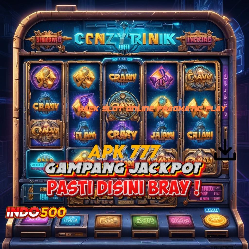 HACK SLOT ONLINE PRAGMATIC PLAY ➜ keberhasilan menang besar