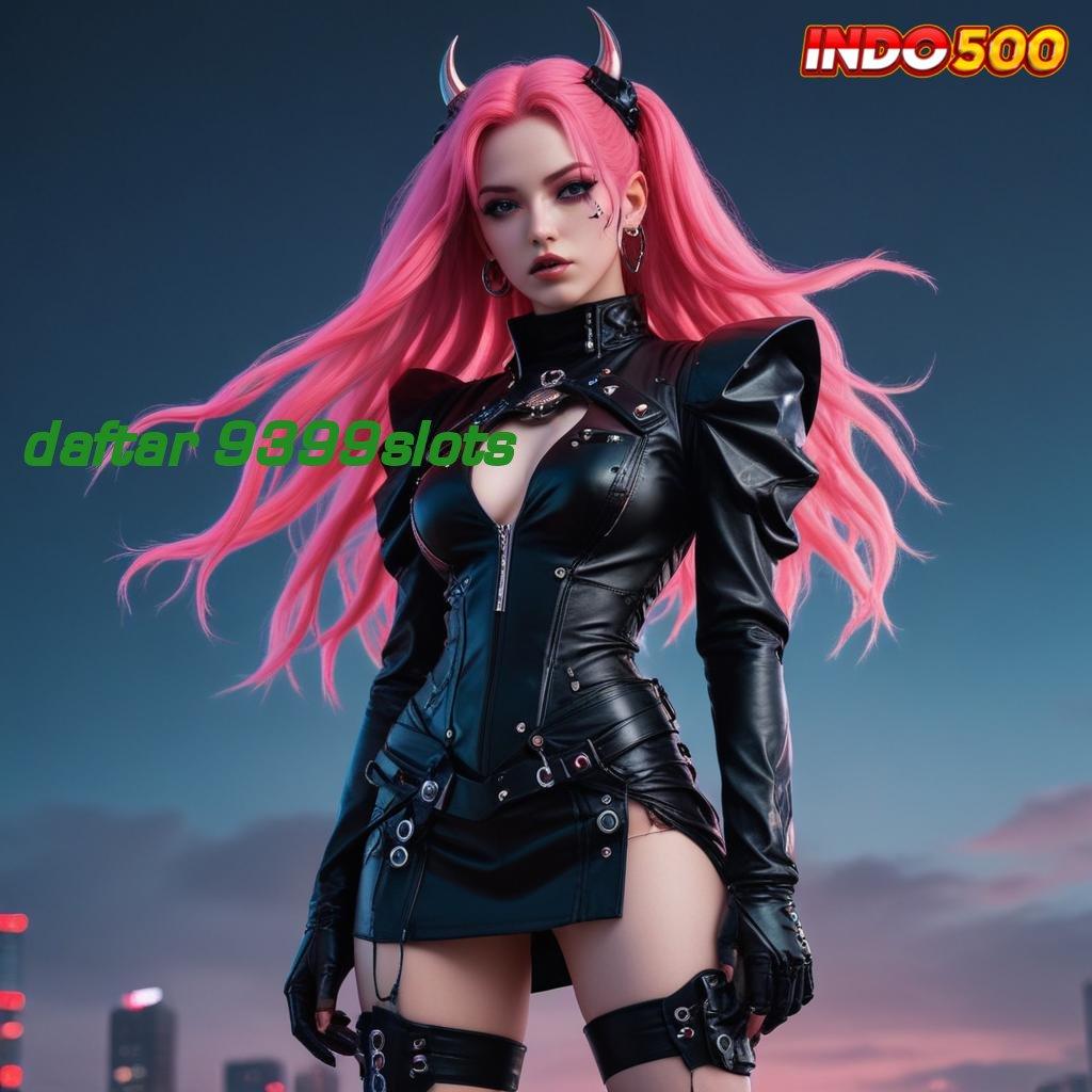 DAFTAR 9399SLOTS ➽ Gabung Sekarang Cukup Gampang Untuk Menang