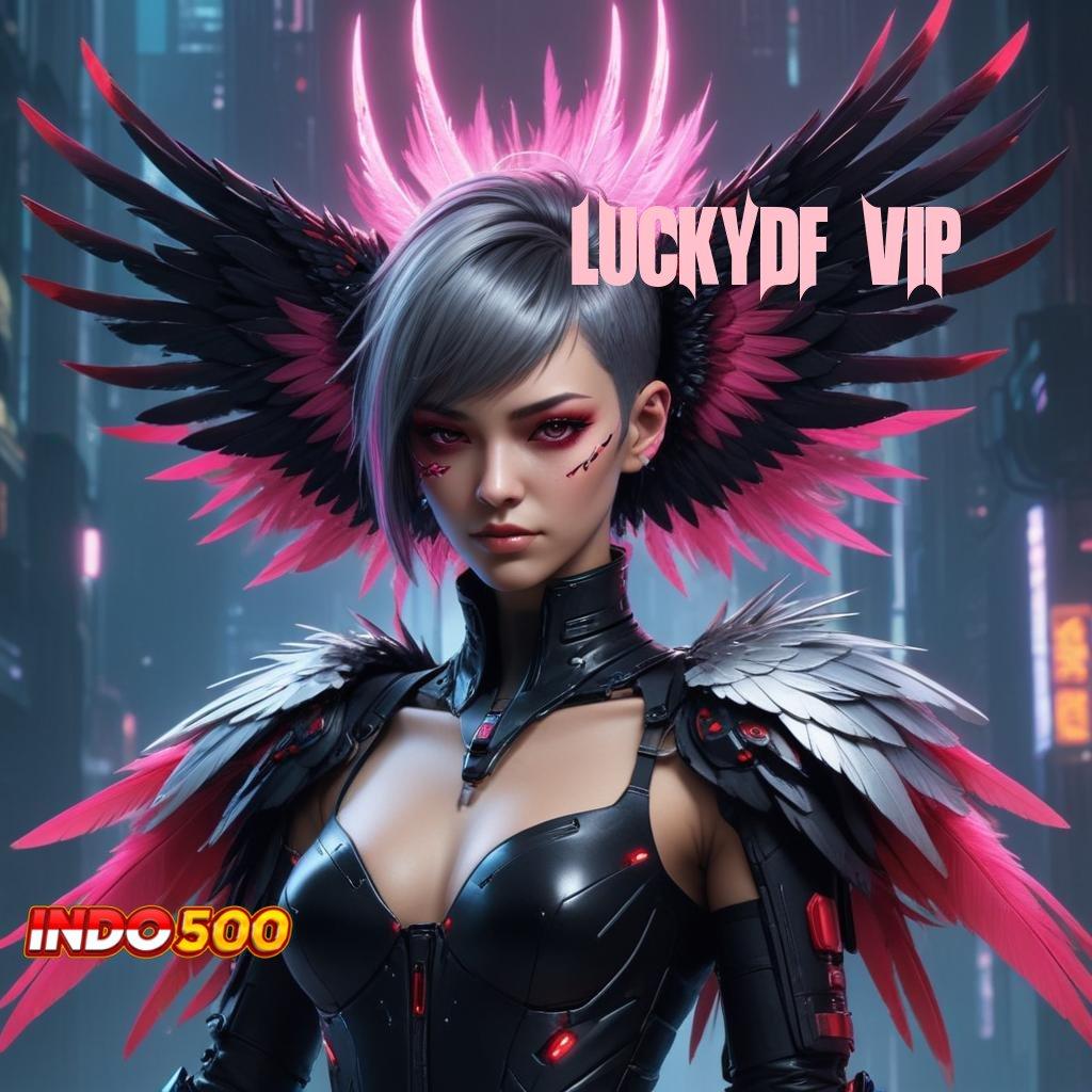 LUCKYDF VIP 🎮 pesen sekarang langsung gacor dan cuan