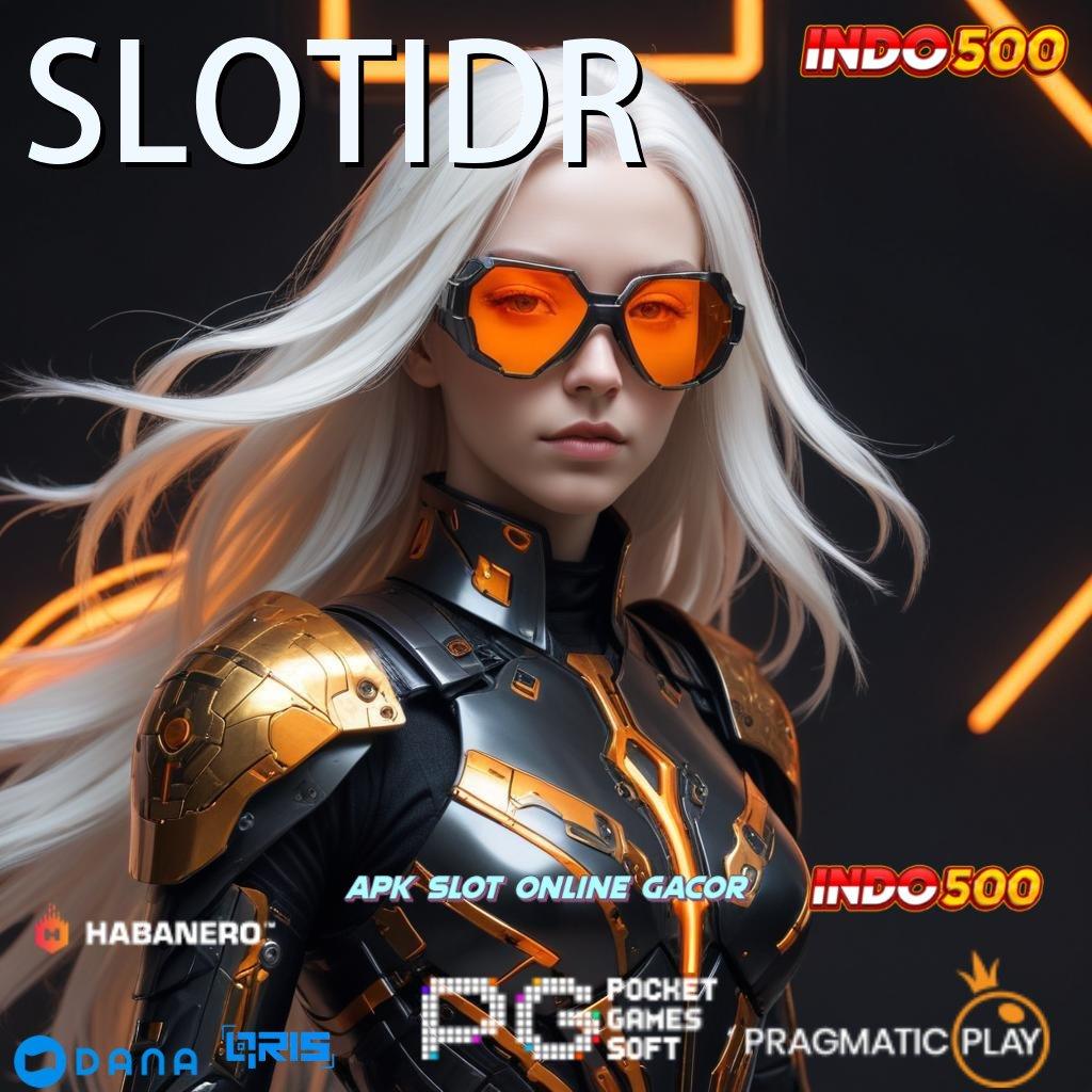 SLOTIDR > Bonus Besar APK Android iOS Basis