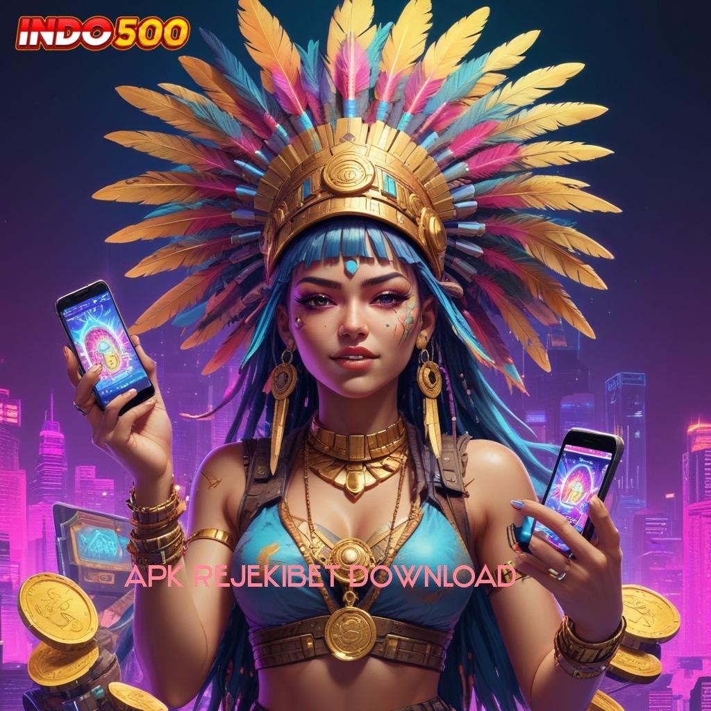 APK REJEKIBET DOWNLOAD ⚌ Slot Online Terbaik Asia Prima Instan Akun Baru Spesial