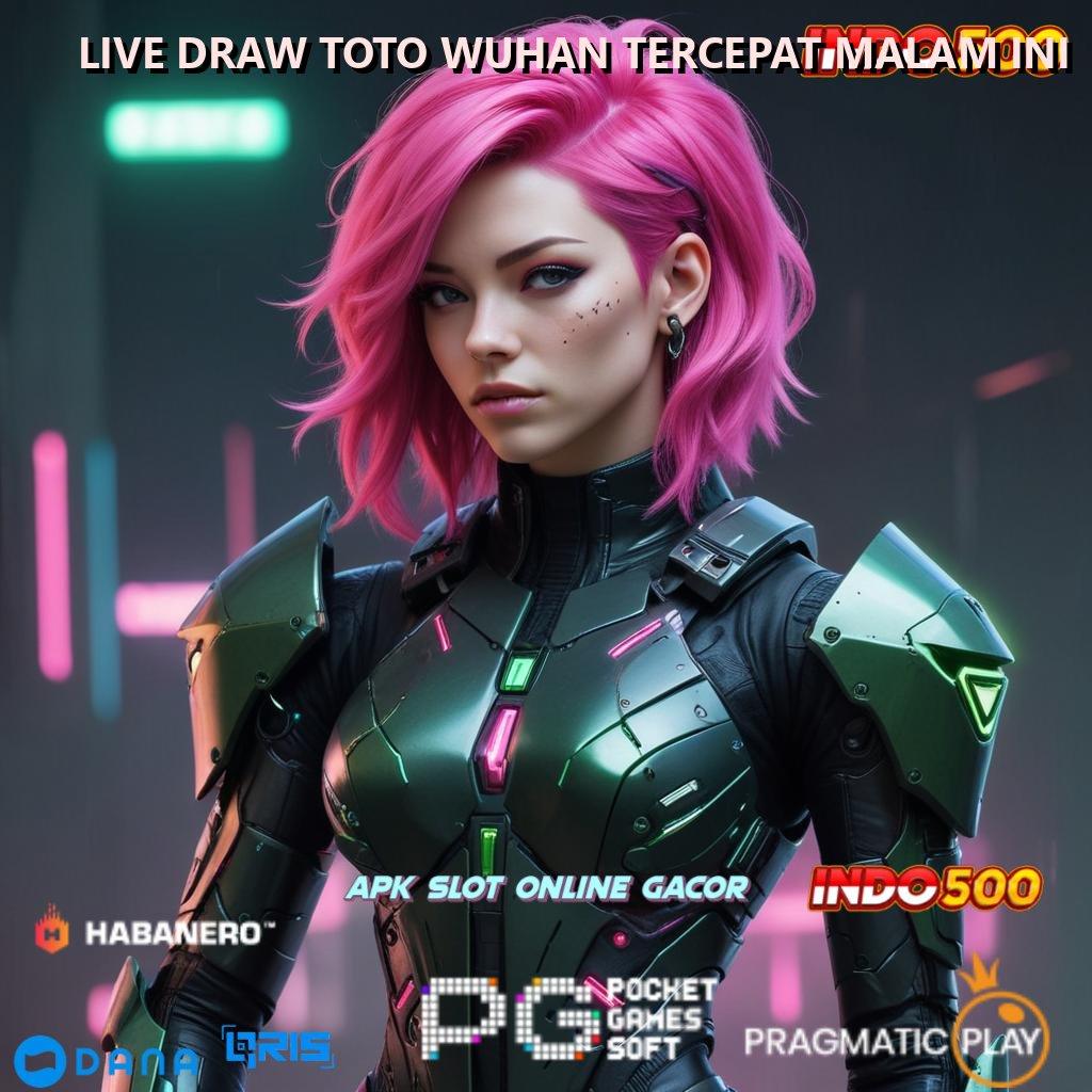 LIVE DRAW TOTO WUHAN TERCEPAT MALAM INI ⚌ spin android jackpot valid bonus